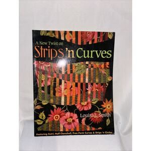 Quitting New Twist on Strips 'n‎ Curves : Featuring Swirl, Half Clamshell, Plus